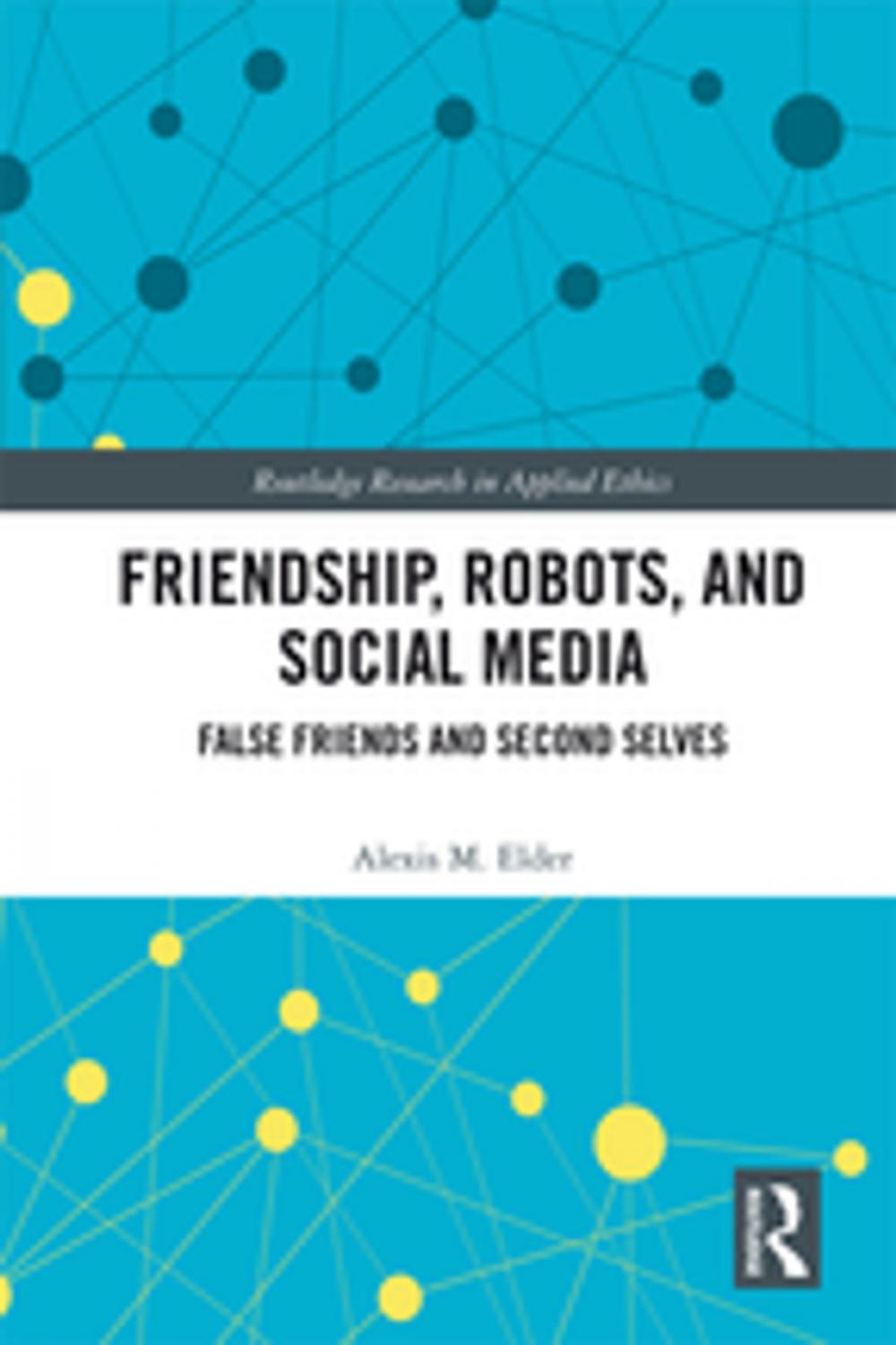 Big bigCover of Friendship, Robots, and Social Media