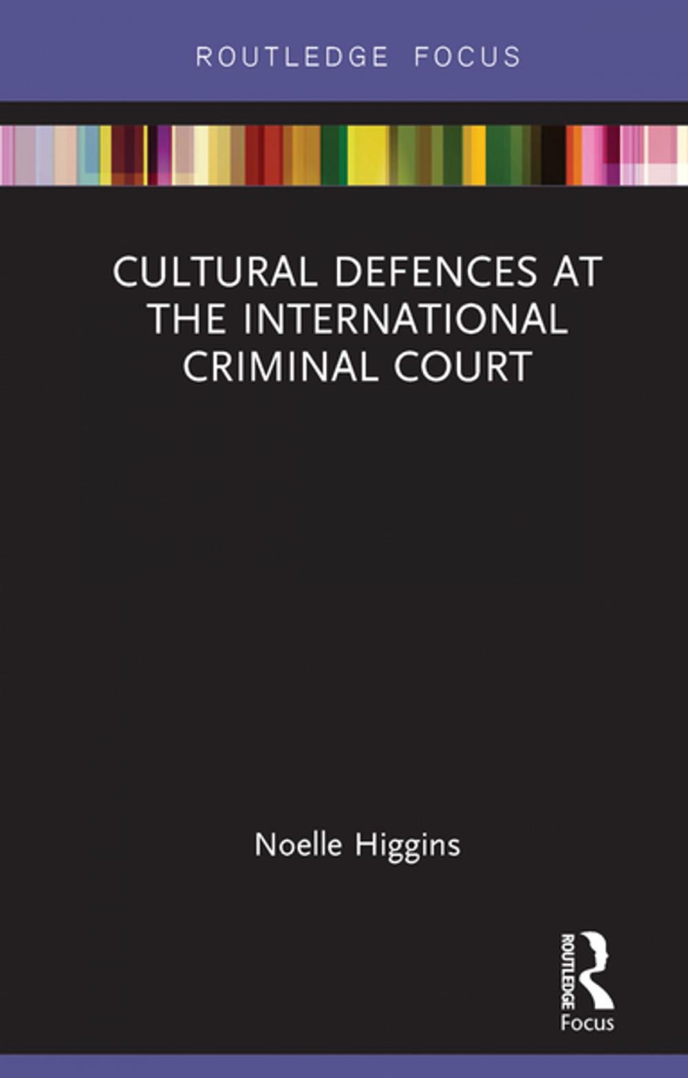 Big bigCover of Cultural Defences at the International Criminal Court