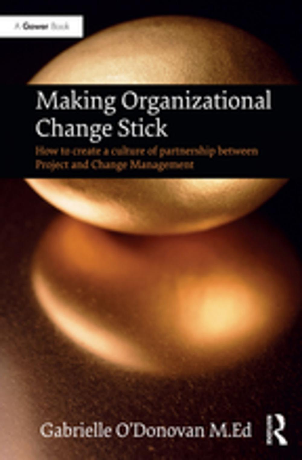 Big bigCover of Making Organizational Change Stick