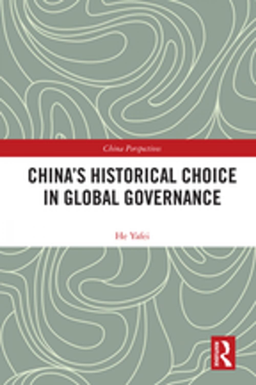 Big bigCover of China's Historical Choice in Global Governance