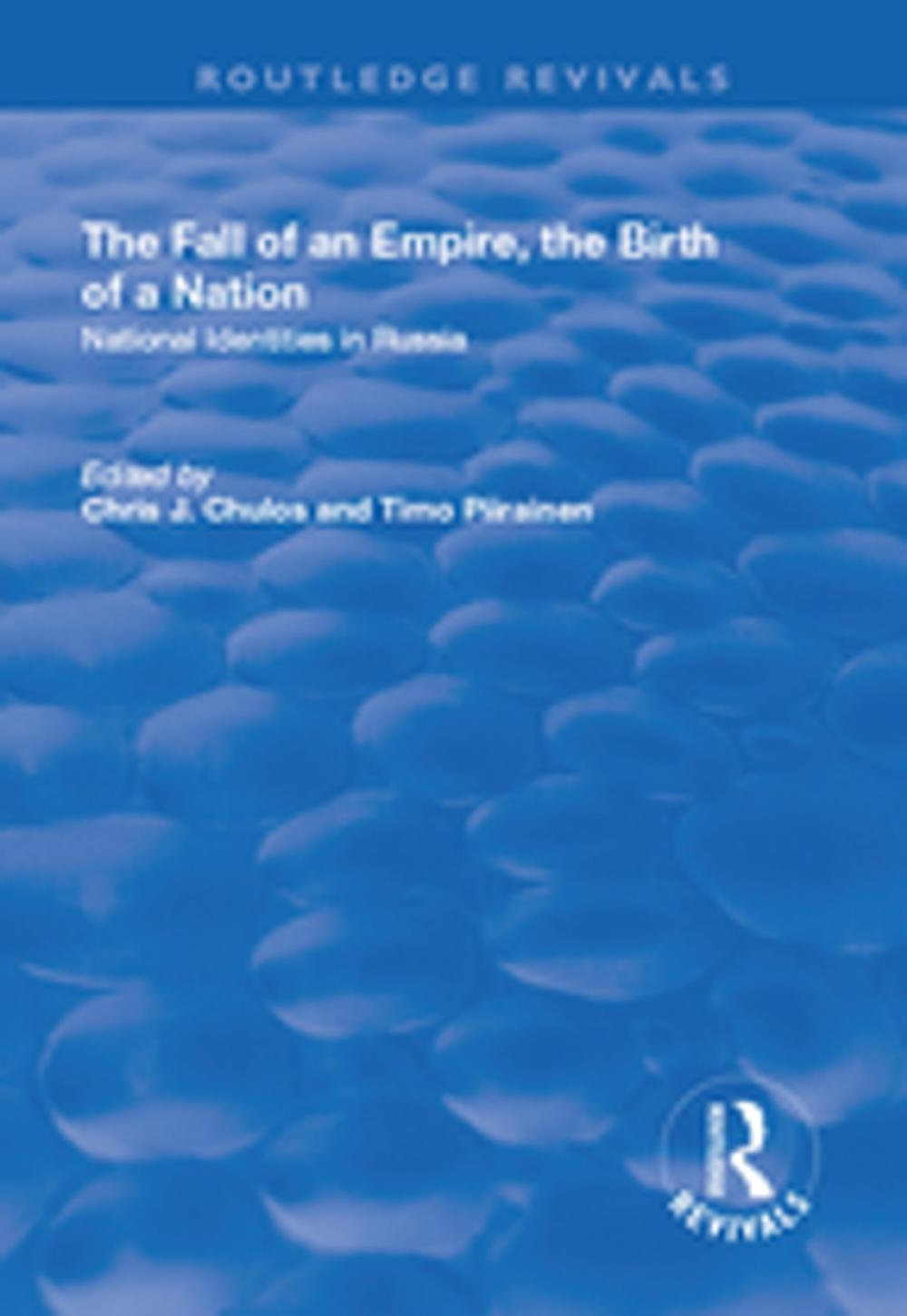 Big bigCover of The Fall of an Empire, the Birth of a Nation: National Identities in Russia