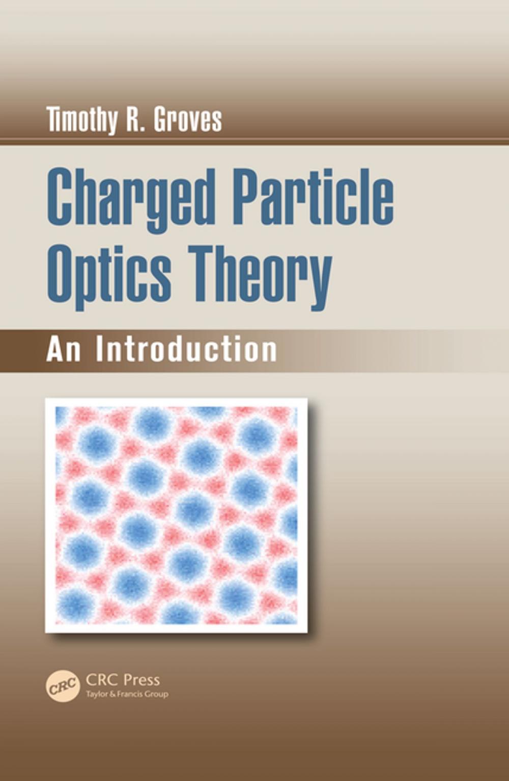 Big bigCover of Charged Particle Optics Theory