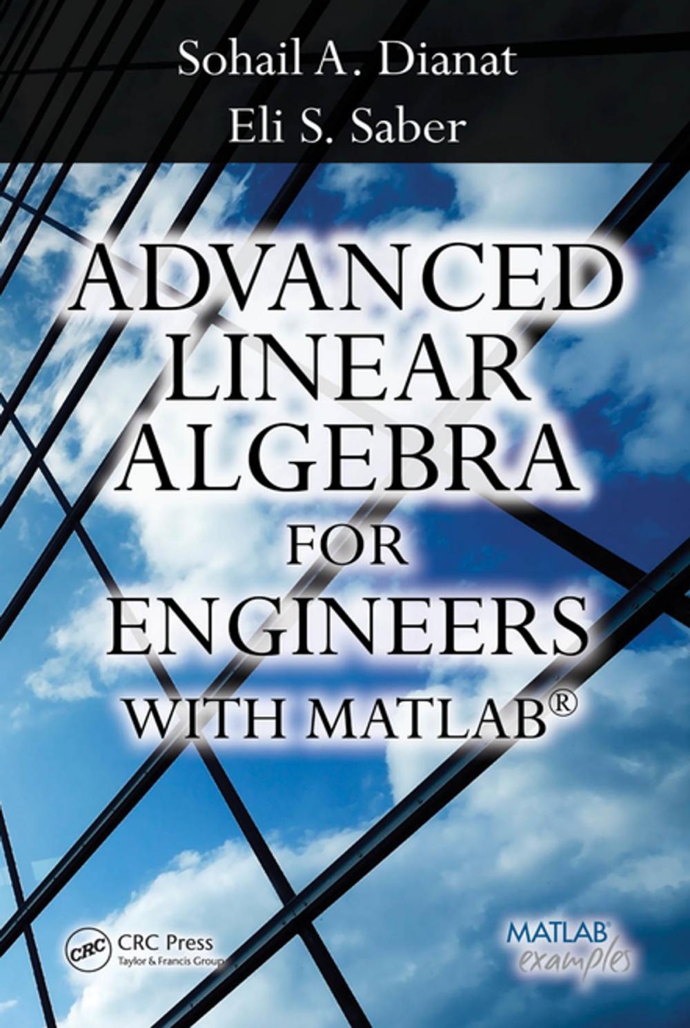 Big bigCover of Advanced Linear Algebra for Engineers with MATLAB