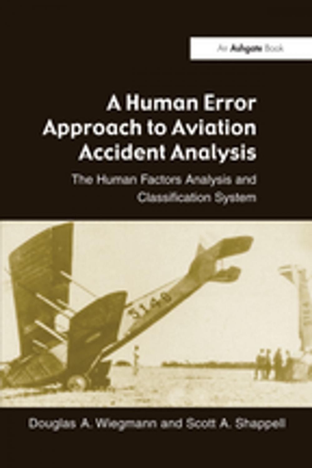 Big bigCover of A Human Error Approach to Aviation Accident Analysis