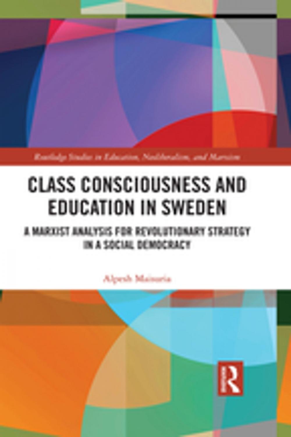 Big bigCover of Class Consciousness and Education in Sweden