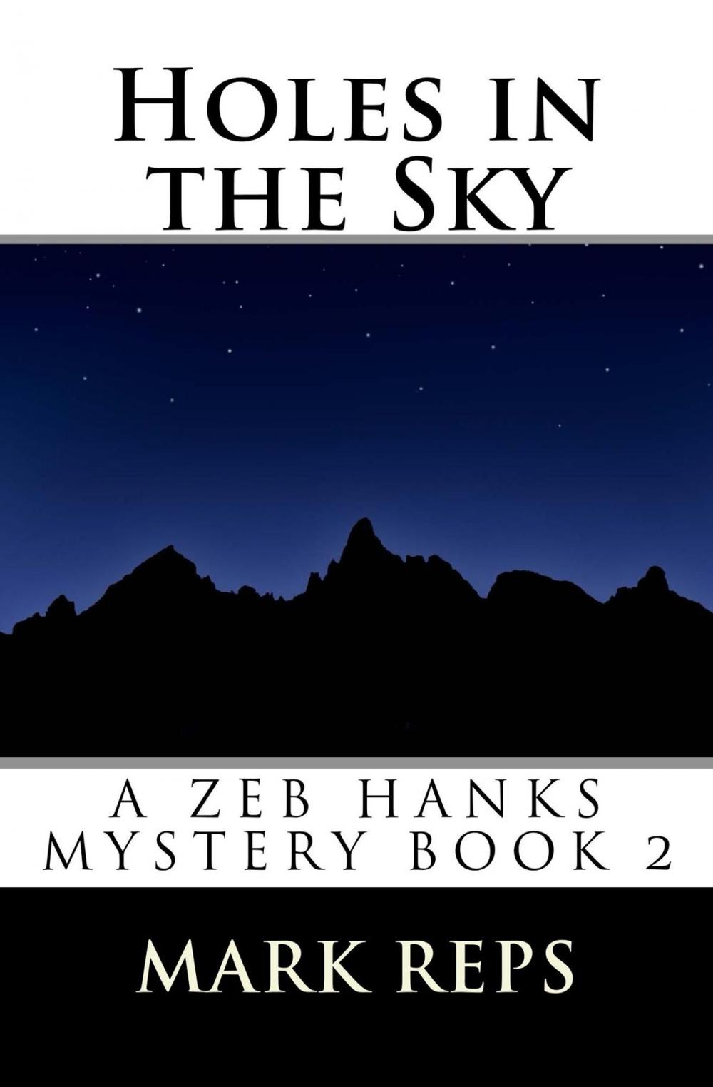 Big bigCover of Holes in the Sky (Zeb Hanks: Small Town Sheriff Big Time Trouble Book 2)