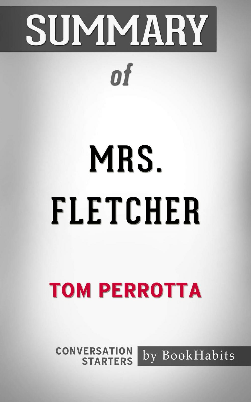 Big bigCover of Summary of Mrs. Fletcher by Tom Perrotta | Conversation Starters