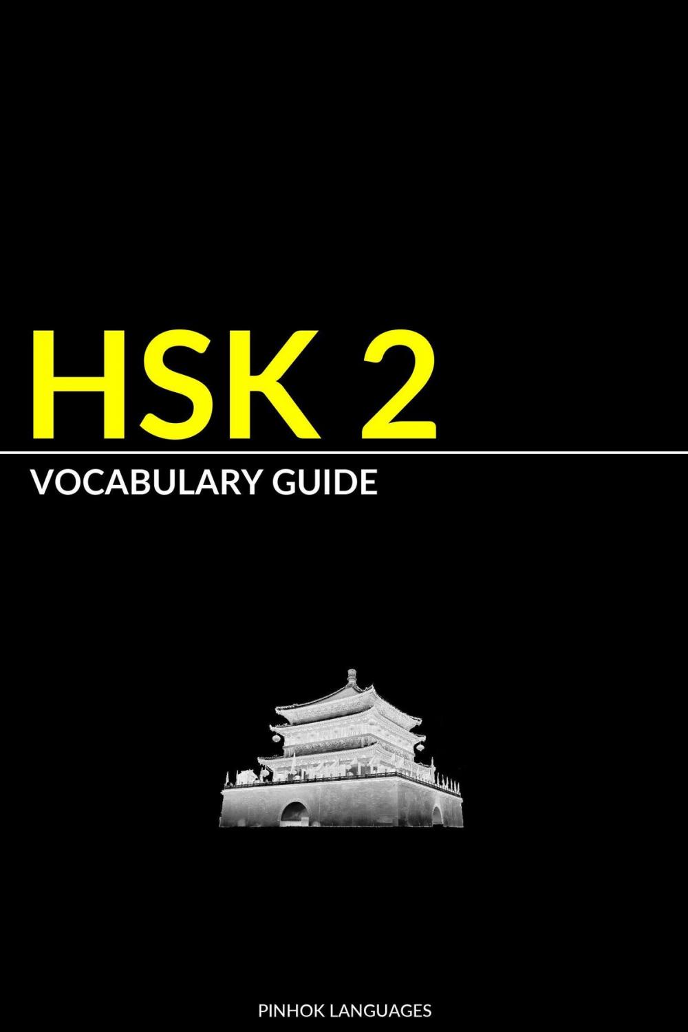 Big bigCover of HSK 2 Vocabulary Guide: Vocabularies, Pinyin & Example Sentences