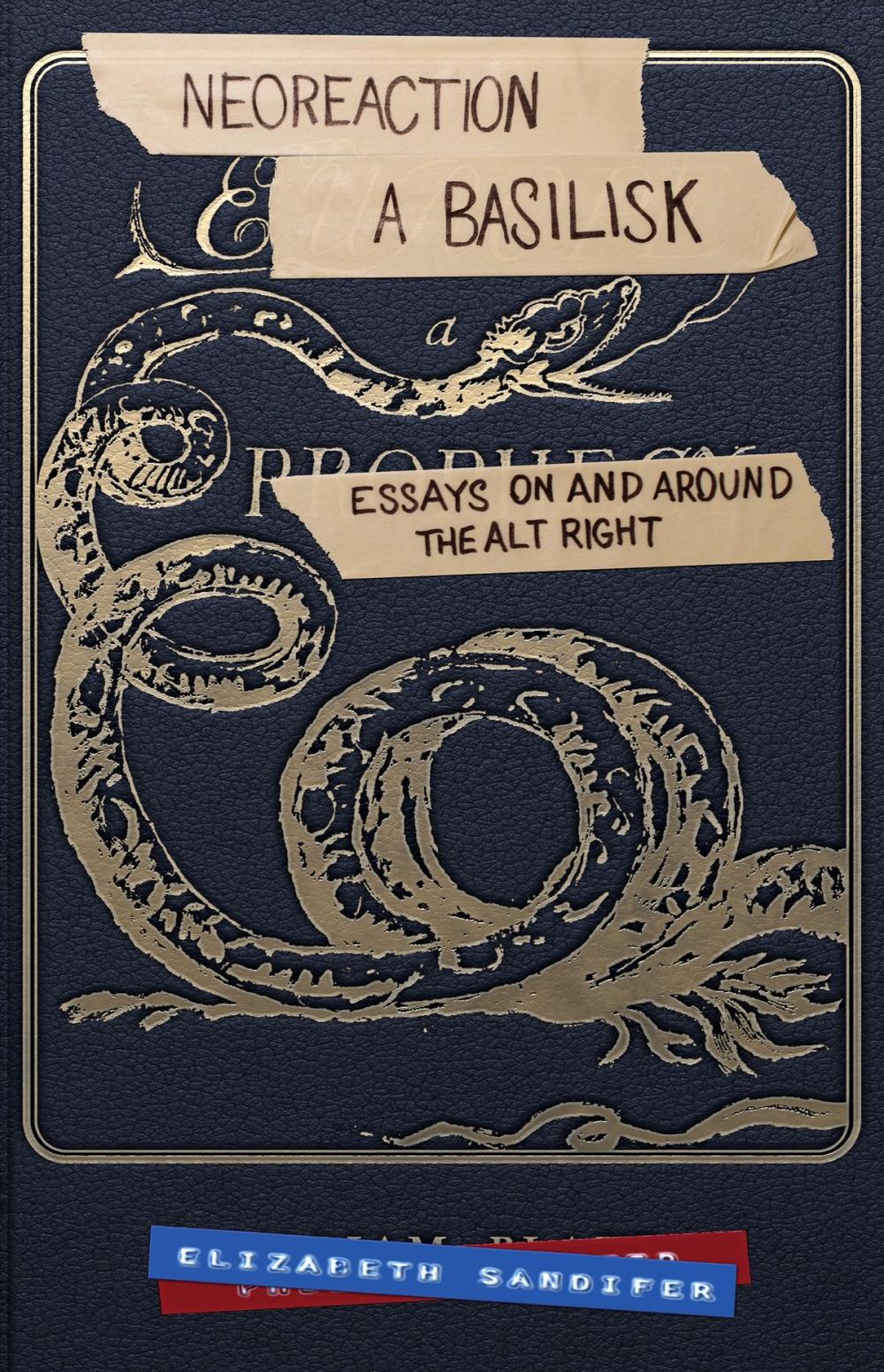 Big bigCover of Neoreaction a Basilisk: Essays on and Around the Alt-Right