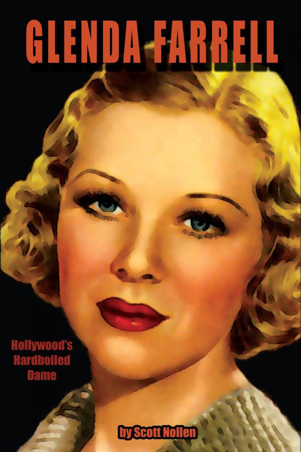 Big bigCover of Glenda Farrell: Hollywood’s Hardboiled Dame