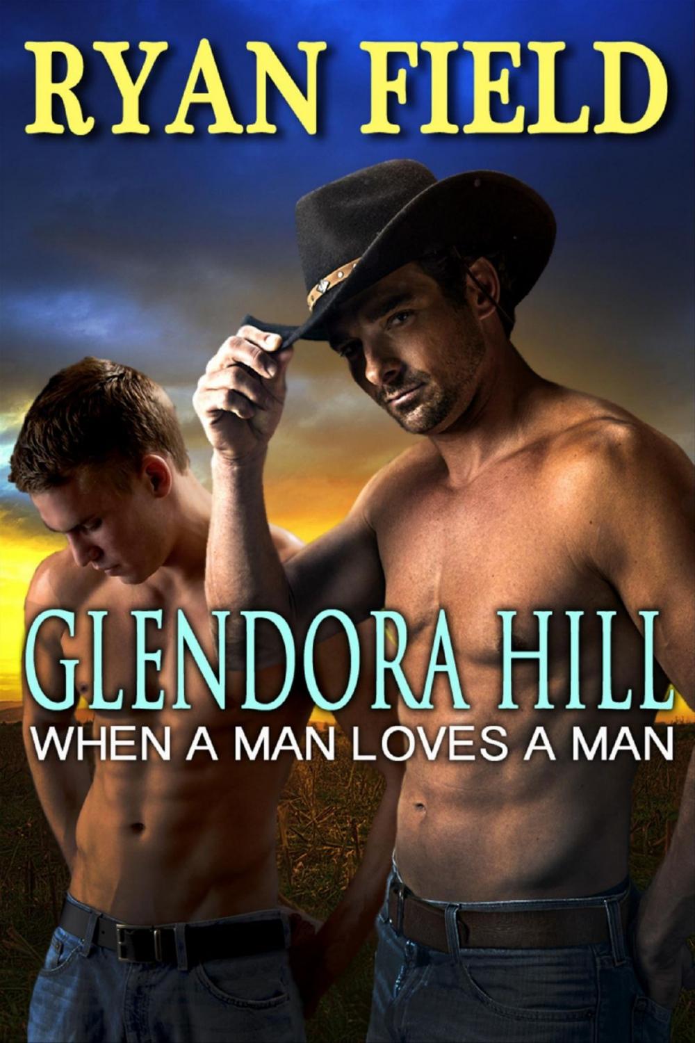 Big bigCover of Glendora Hill: When a Man Loves a Man