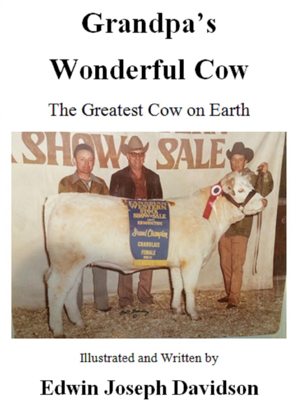 Big bigCover of Grandpa's Wonderful Cow: The Greatest Cow on Earth