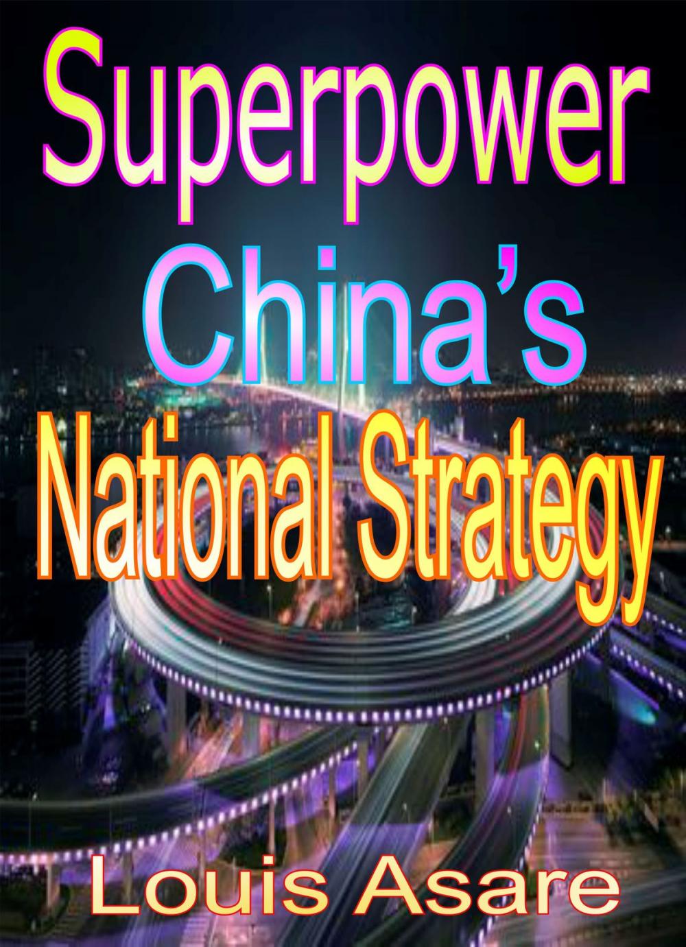 Big bigCover of Superpower China's National Strategy