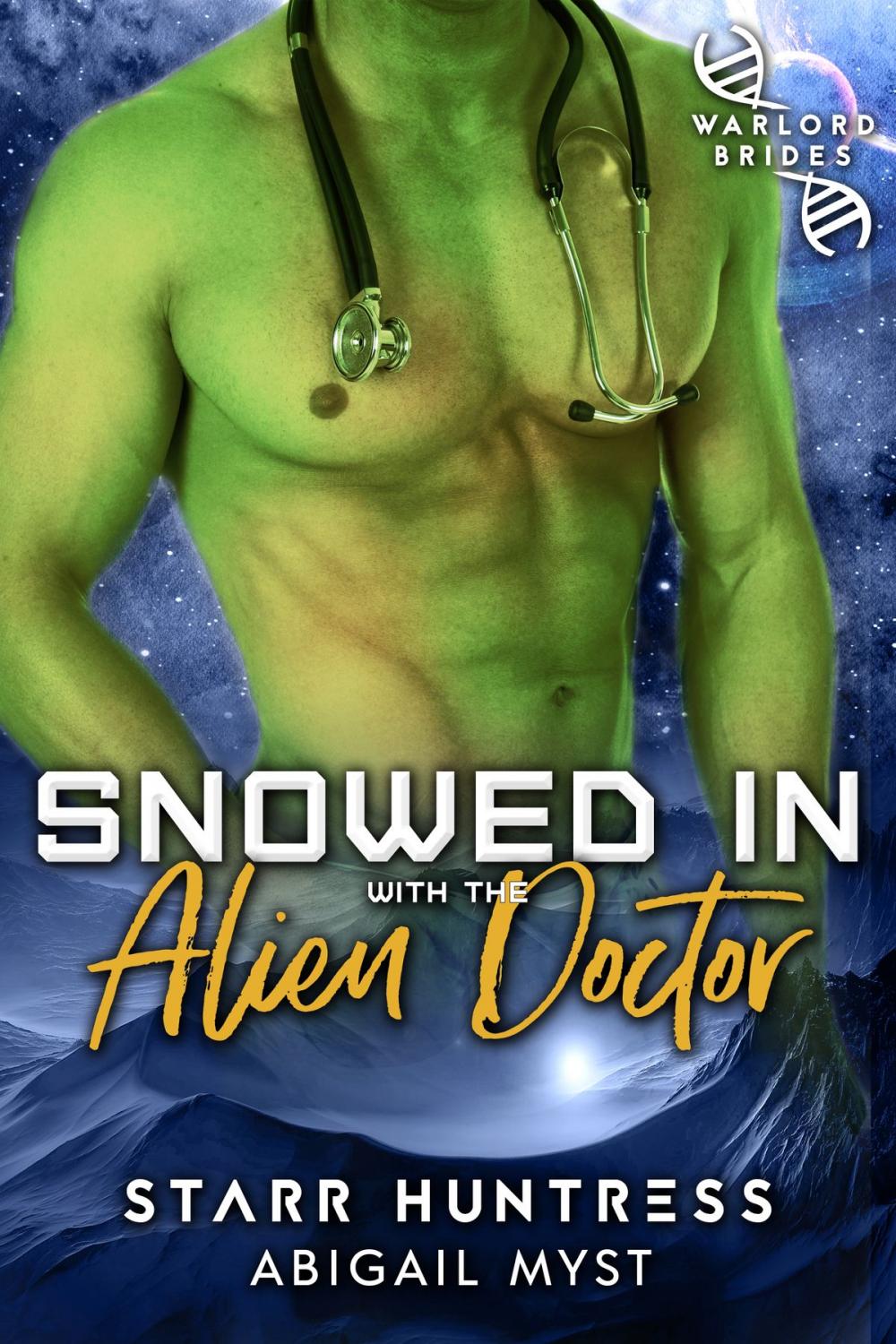 Big bigCover of Snowed in With the Alien Doctor: