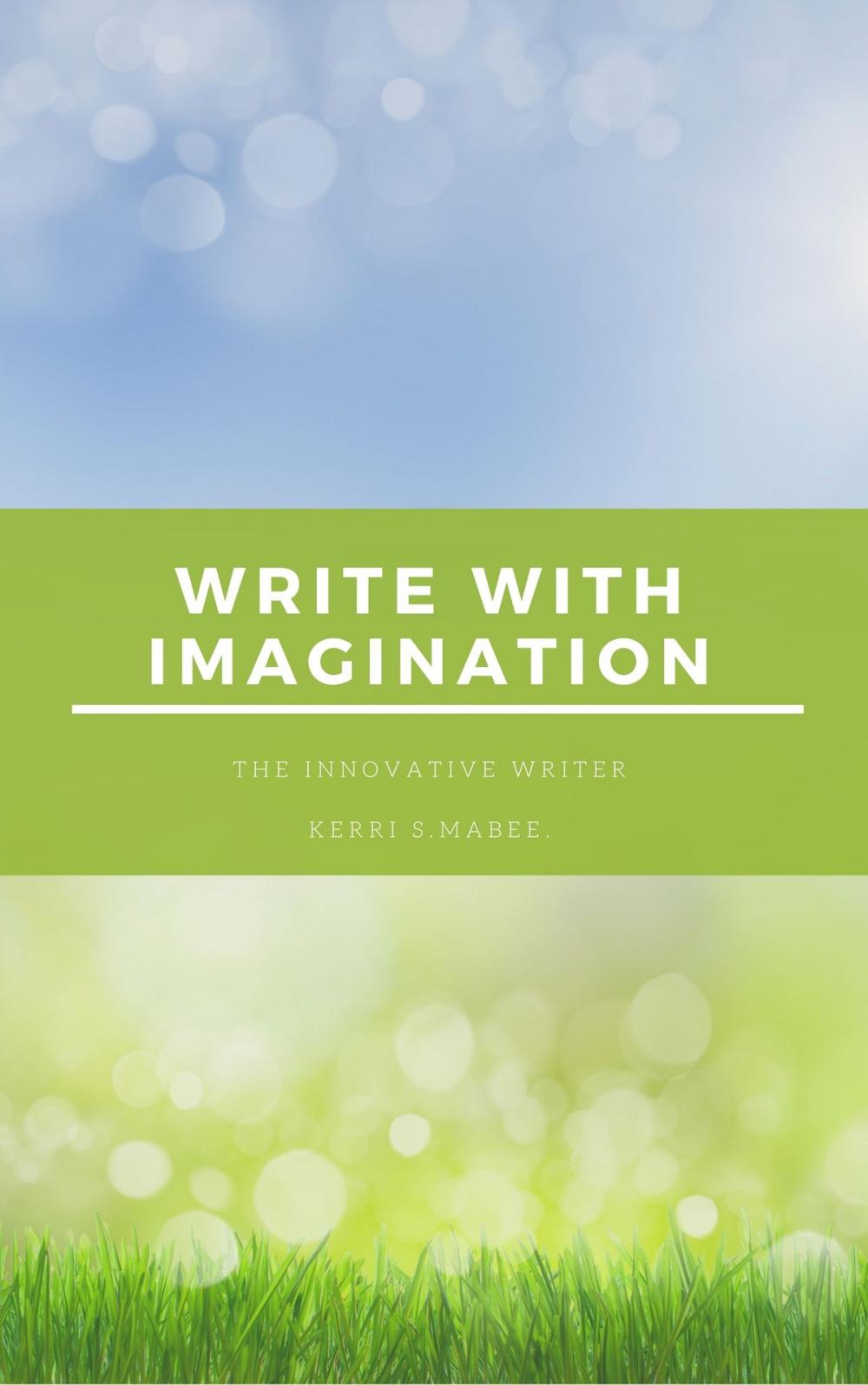 Big bigCover of The Innovative Writer: Write with Imagination