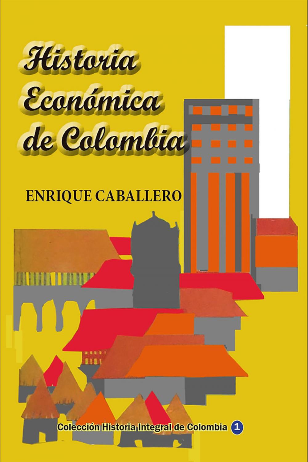 Big bigCover of Historia Económica de Colombia