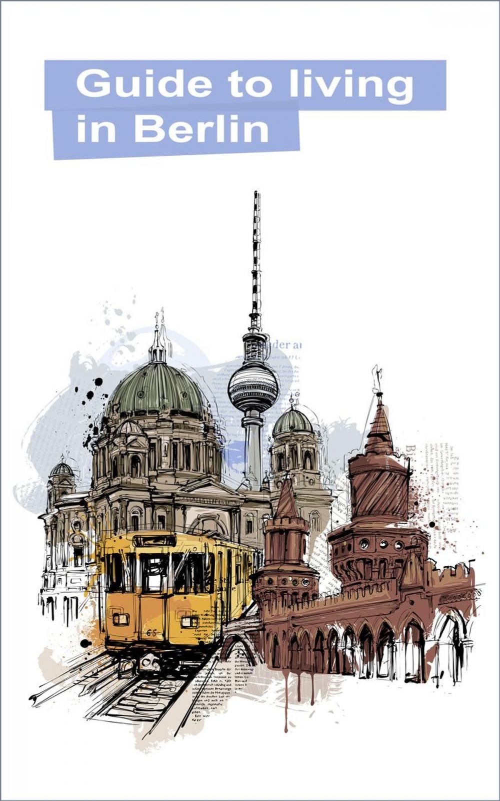 Big bigCover of Guide to Living in Berlin