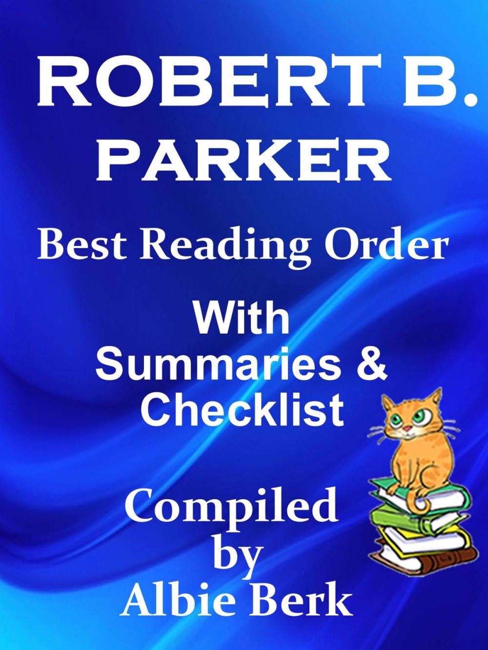 Big bigCover of Robert B. Parker: Best Reading Order - with Summaries & Checklist