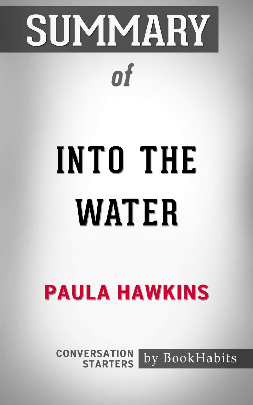 Big bigCover of Summary of Into the Water by Paula Hawkins | Conversation Starters