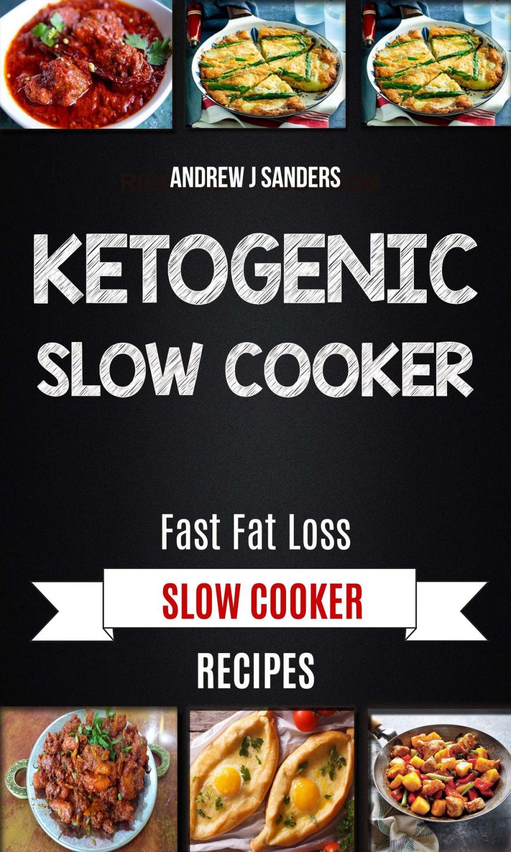 Big bigCover of Ketogenic Slow Cooker: Fast Fat Loss Slow Cooker Recipes