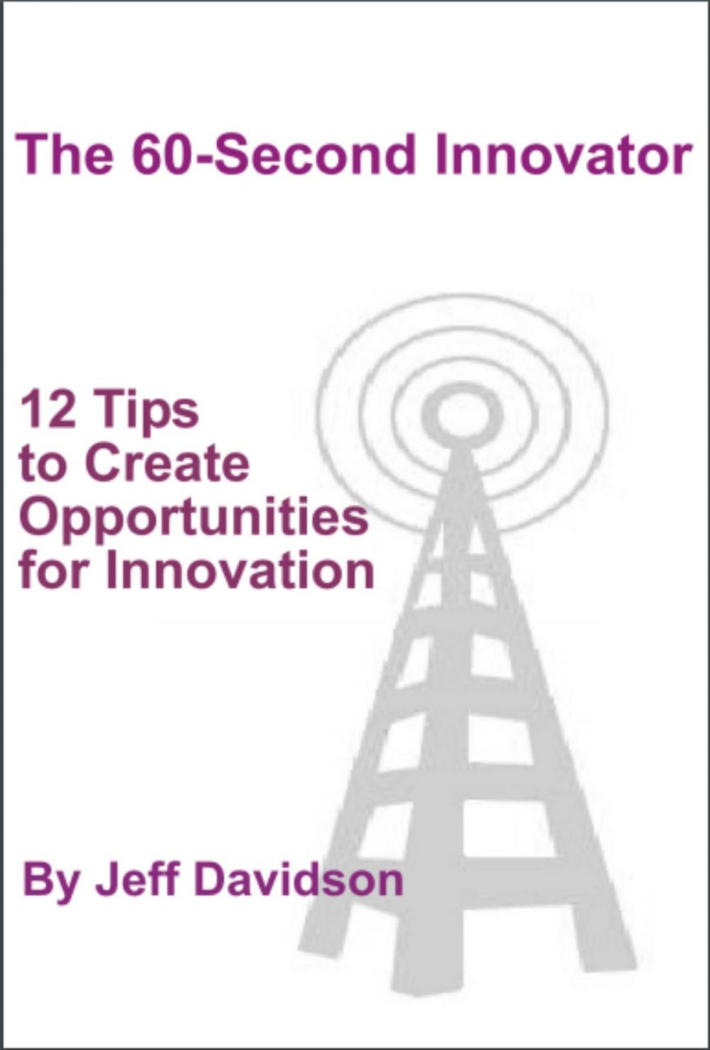 Big bigCover of 12 Tips to Create Opportunities for Innovation