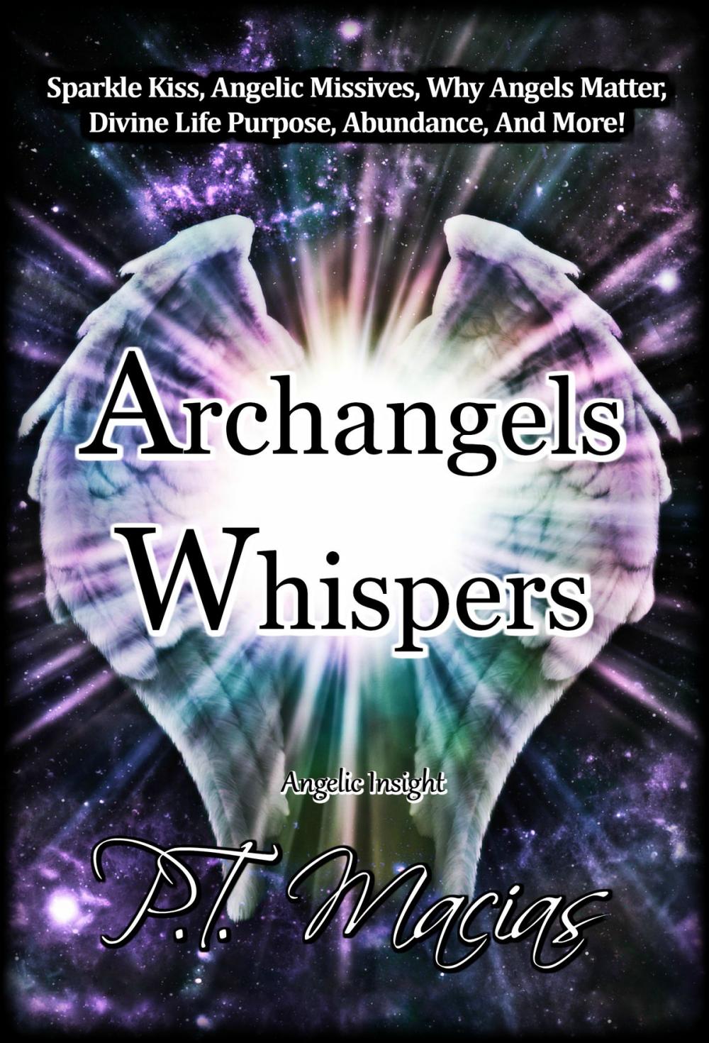 Big bigCover of Archangels Whispers, Angelic Missives, Divine Life Purpose Spiritual Wisdom, Healing, Vibration, Abundance, and More