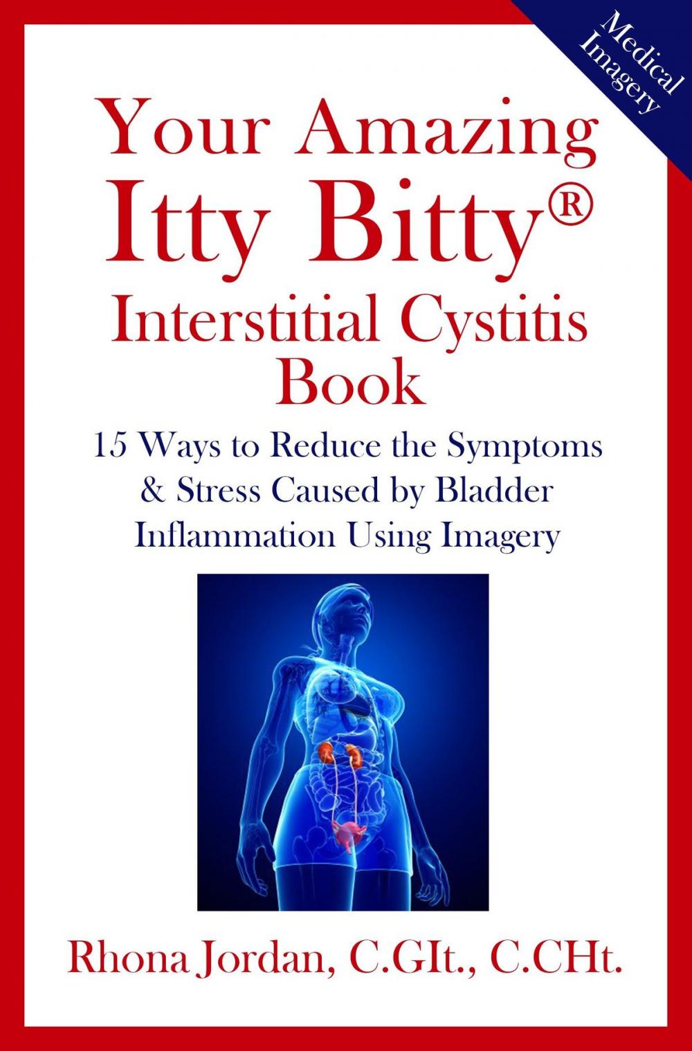 Big bigCover of Your Amazing Itty Bitty® Interstitial Cystitis (IC) Book