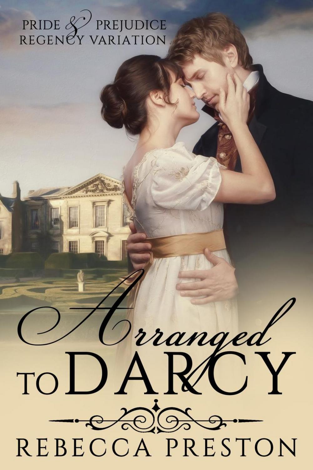 Big bigCover of Arranged To Darcy: A Pride & Prejudice Regency Variation