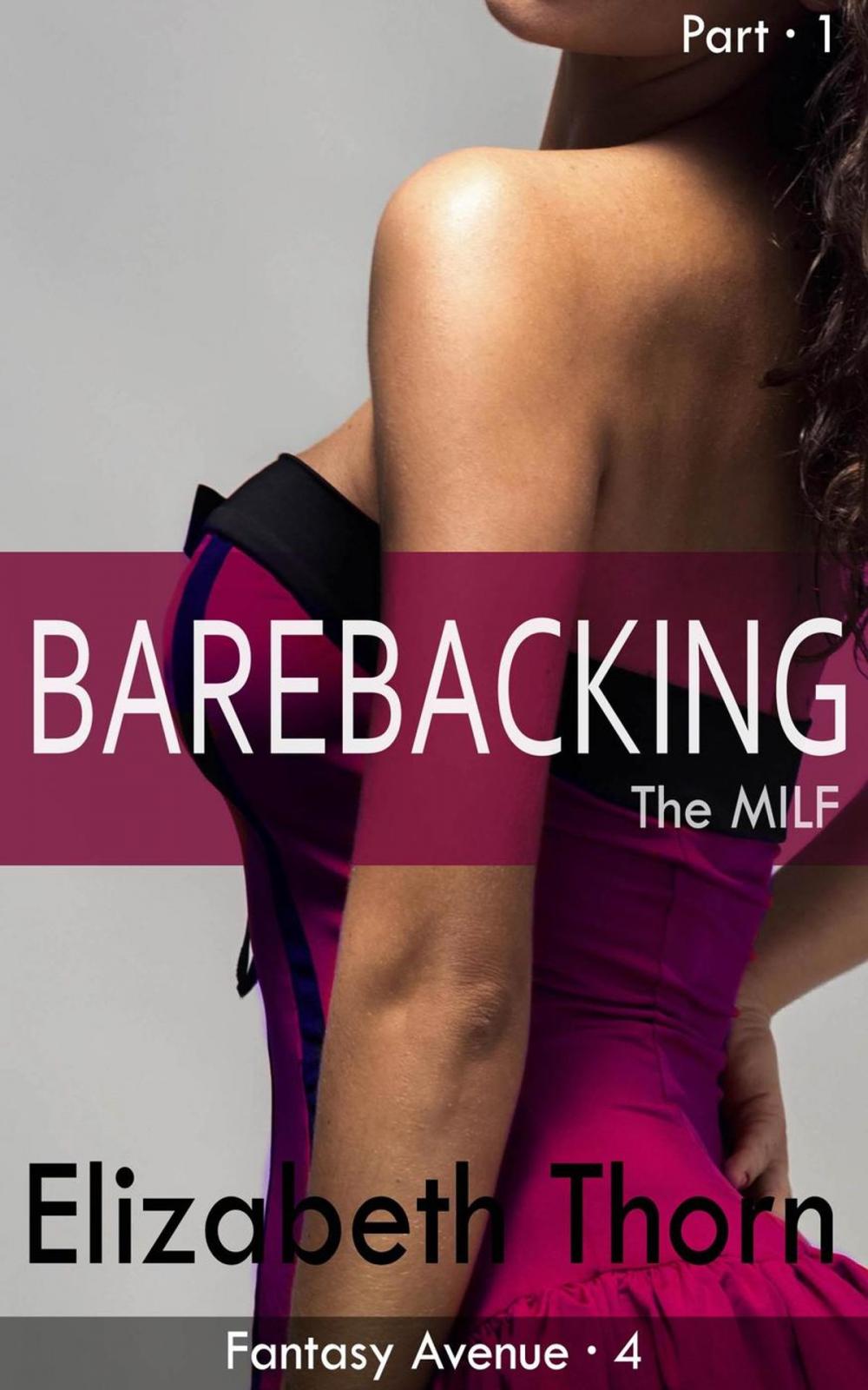 Big bigCover of Barebacking the MILF Part 1 Fantasy Avenue #4