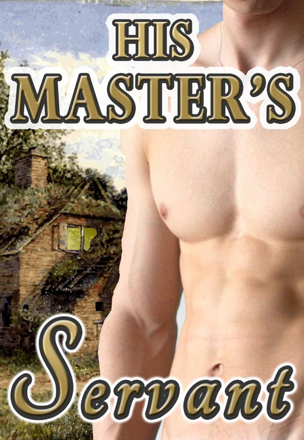 Big bigCover of His Master’s Servant (Gay Historical Romance MM Spanking BDSM)