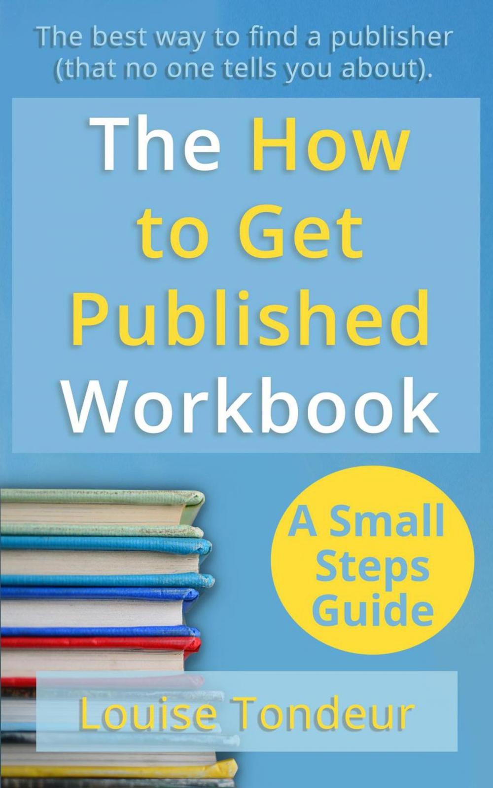 Big bigCover of The How to Get Published Workbook