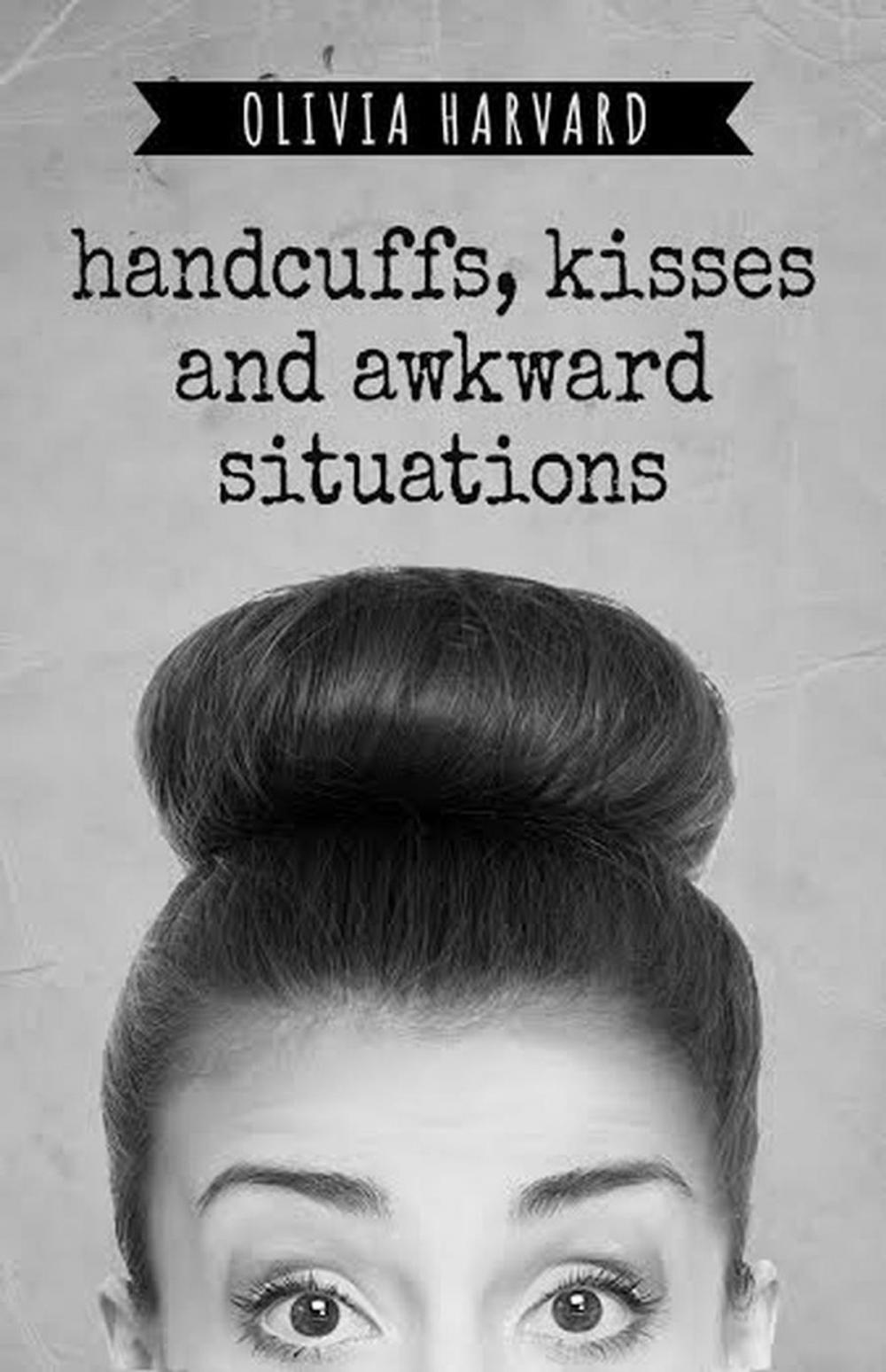 Big bigCover of Handcuffs, Kisses and Awkward Situations