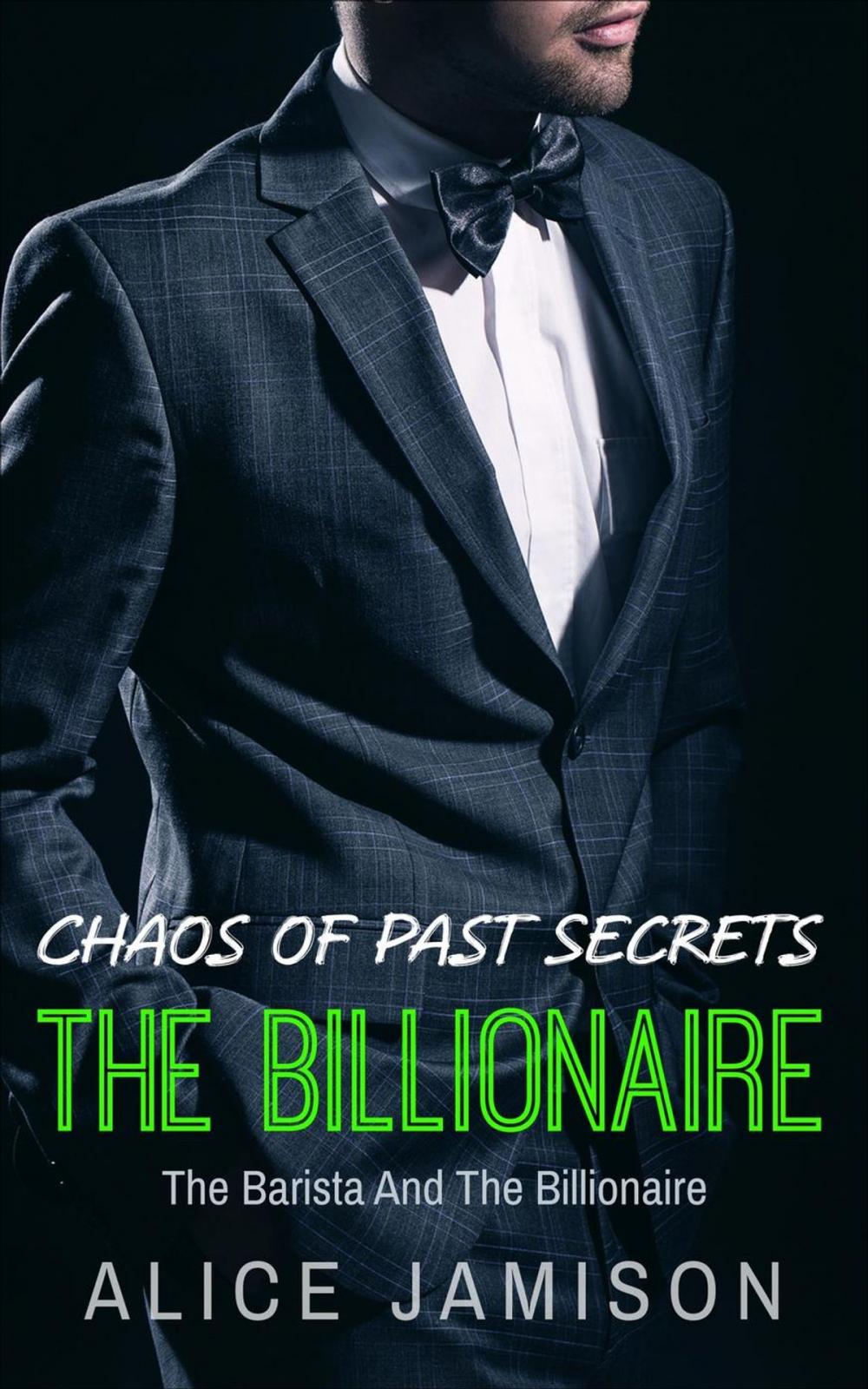 Big bigCover of Chaos of Past Secrets The Barista And The Billionaire Book 3