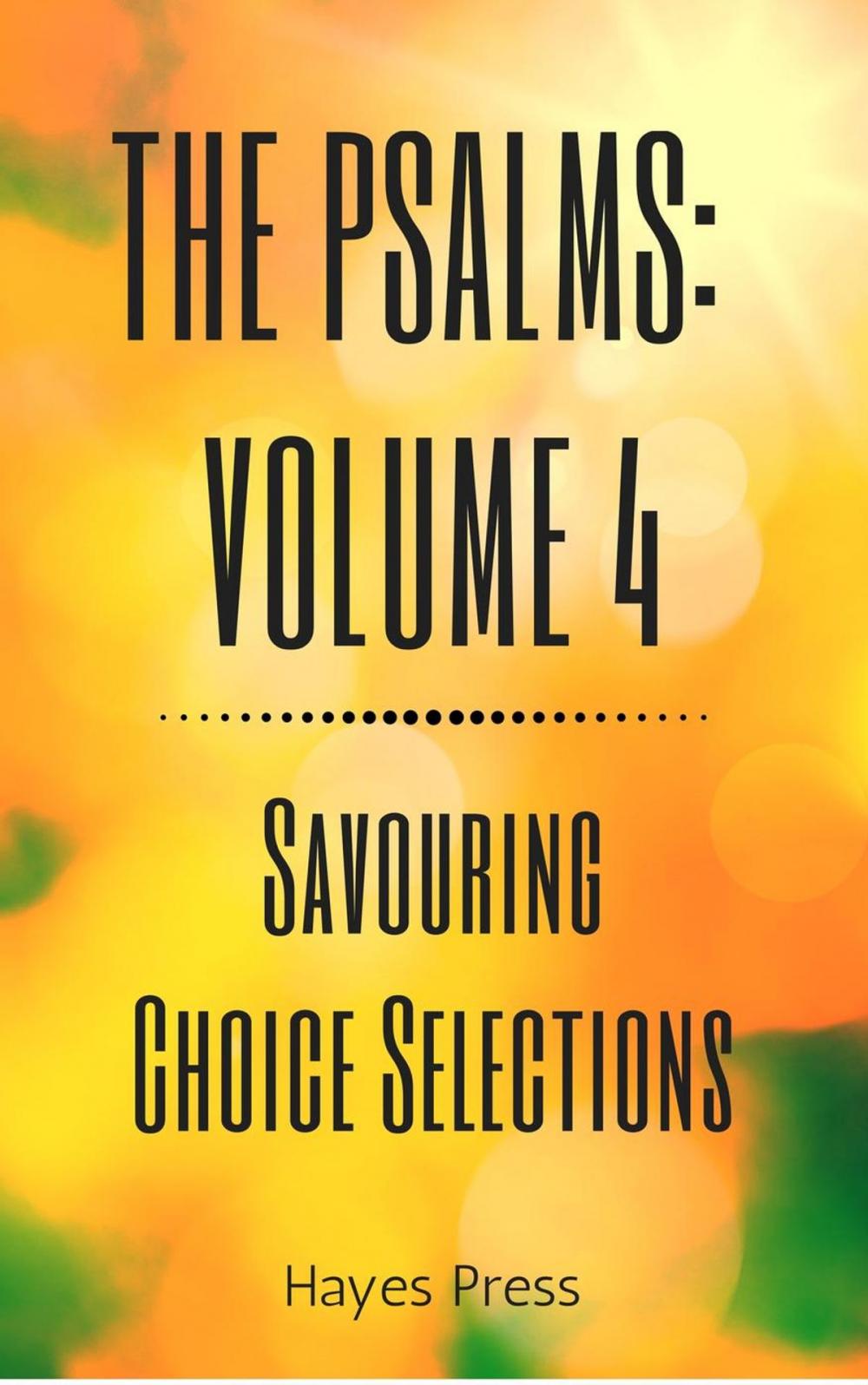 Big bigCover of The Psalms: Volume 4 - Savouring Choice Selections