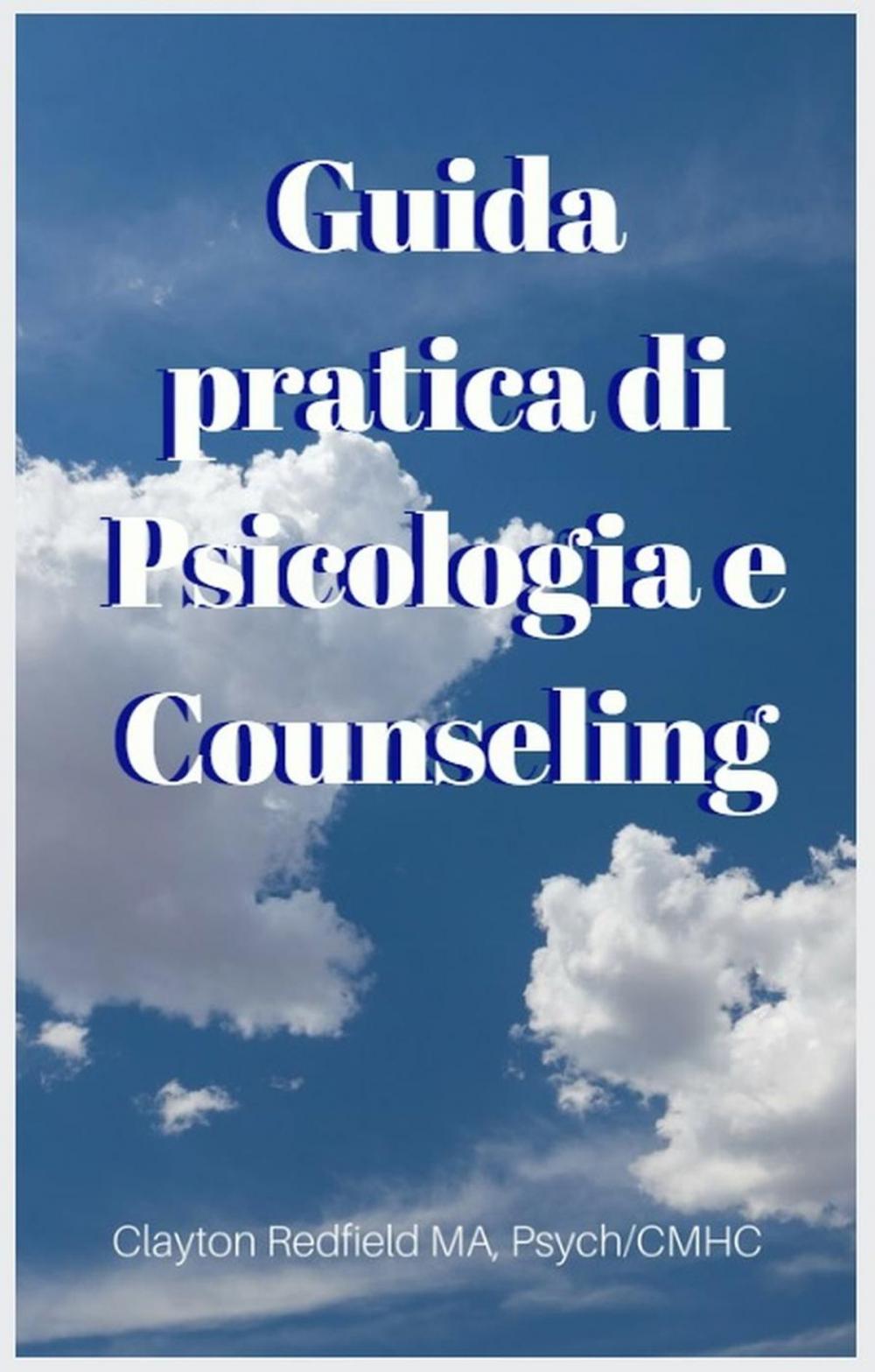 Big bigCover of Guida pratica di Psicologia e Counseling