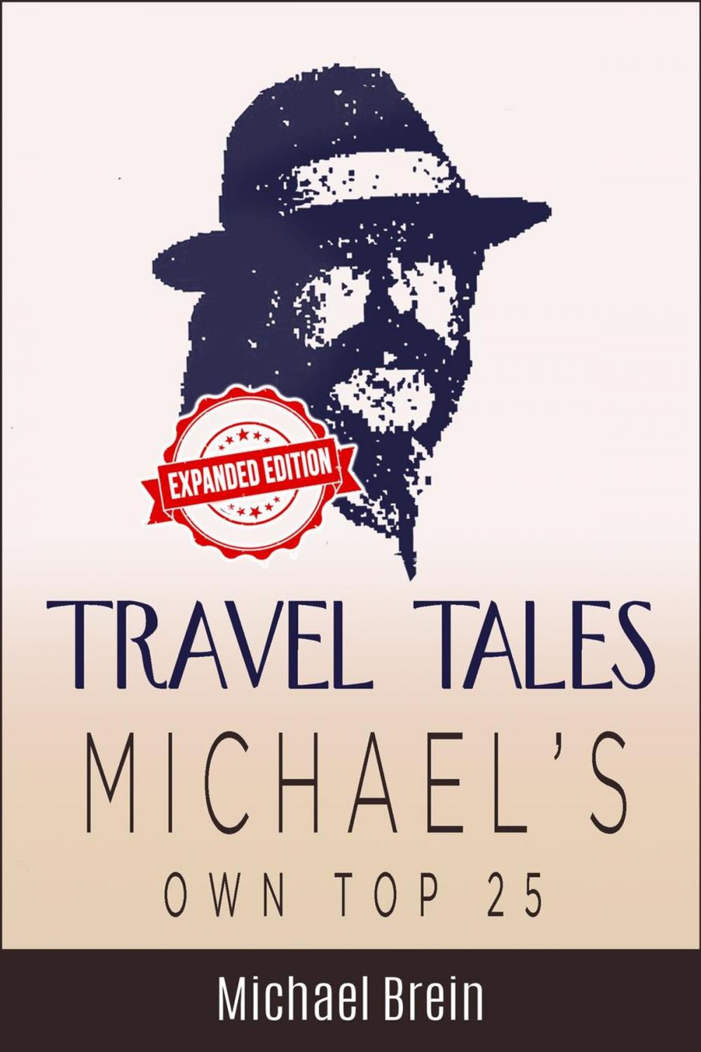 Big bigCover of Travel Tales: Michael's Own Top 25