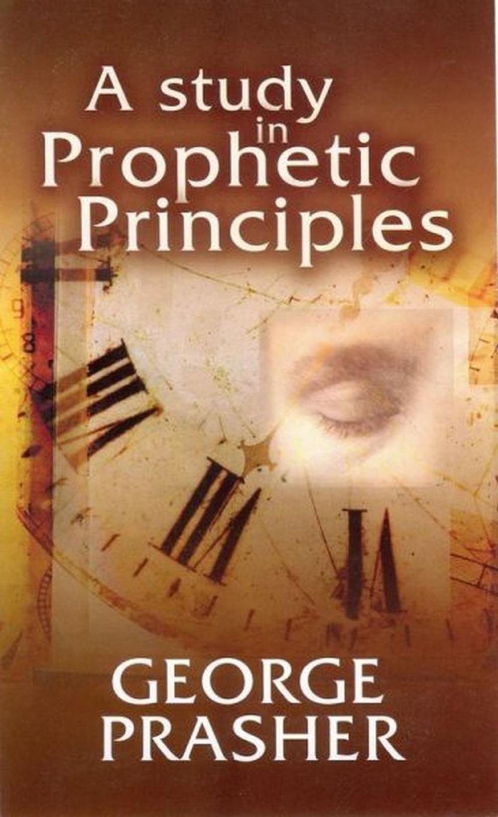 Big bigCover of A Study in Prophetic Principles