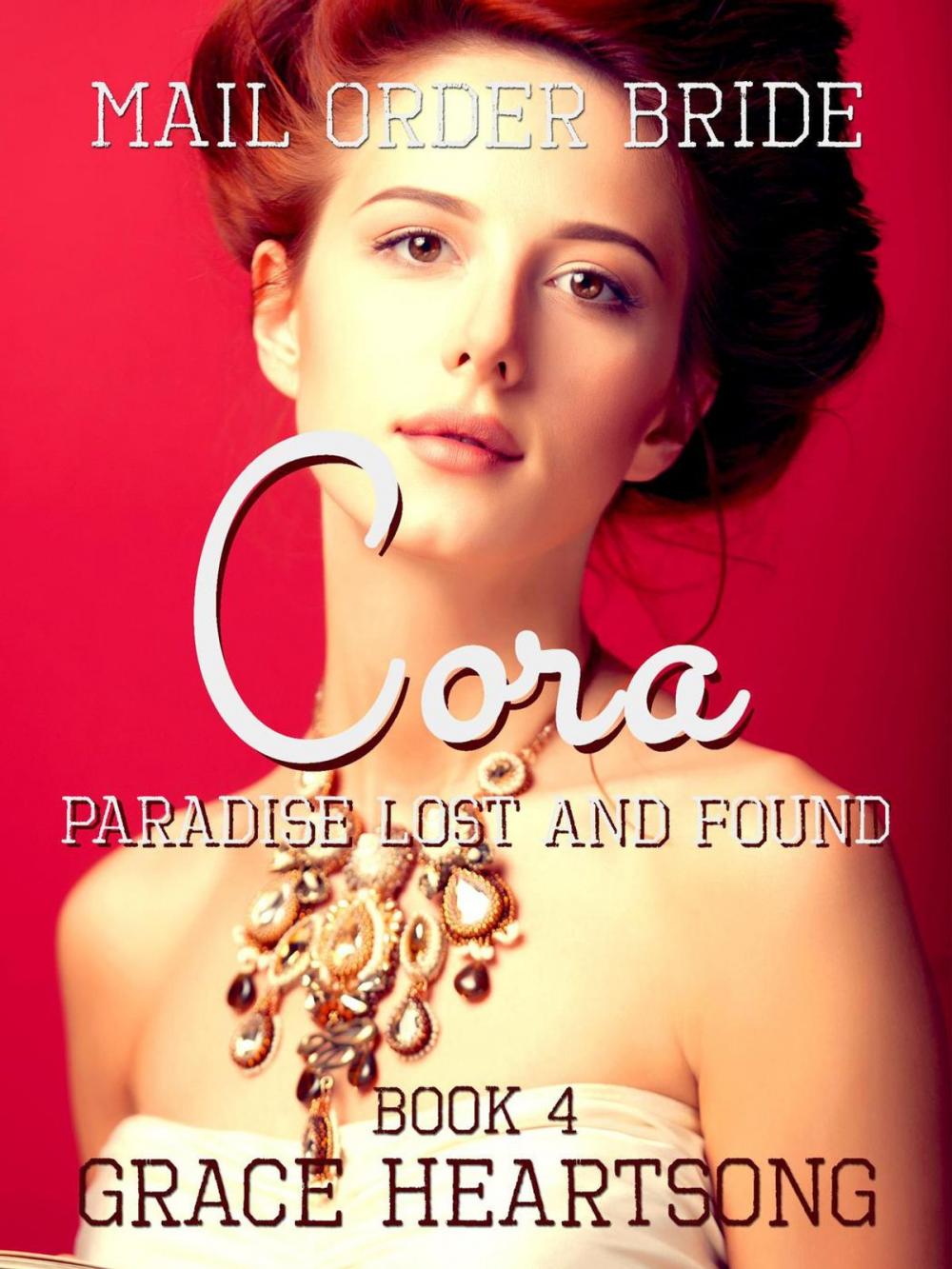 Big bigCover of Mail Order Bride: Cora - Paradise Lost And Found