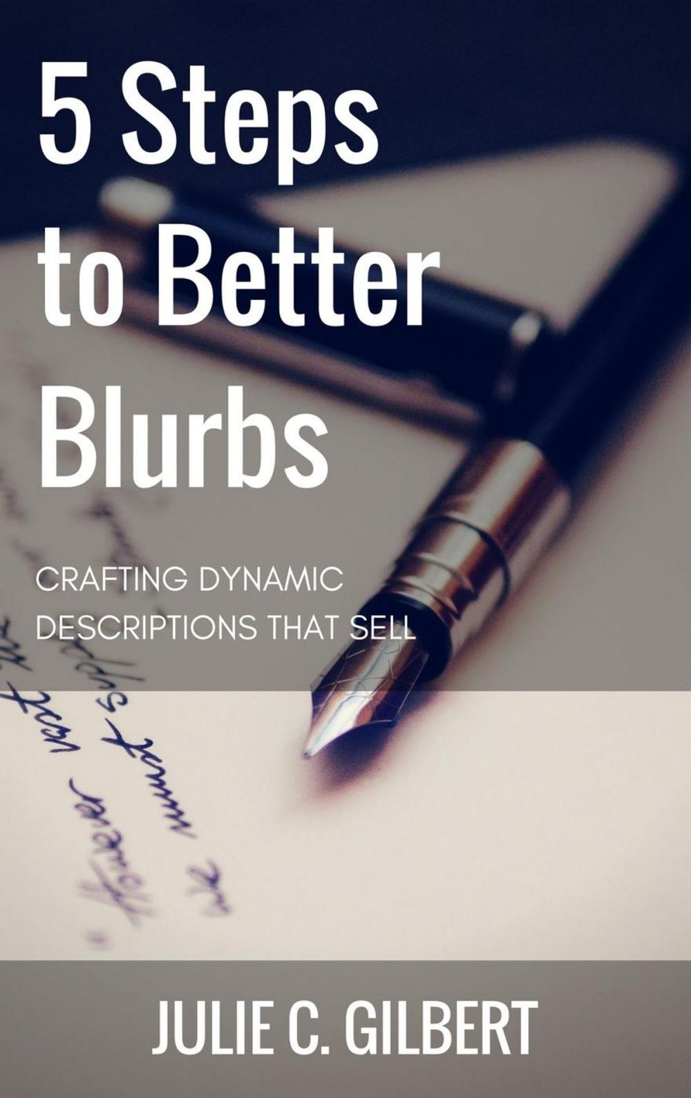 Big bigCover of 5 Steps to Better Blurbs