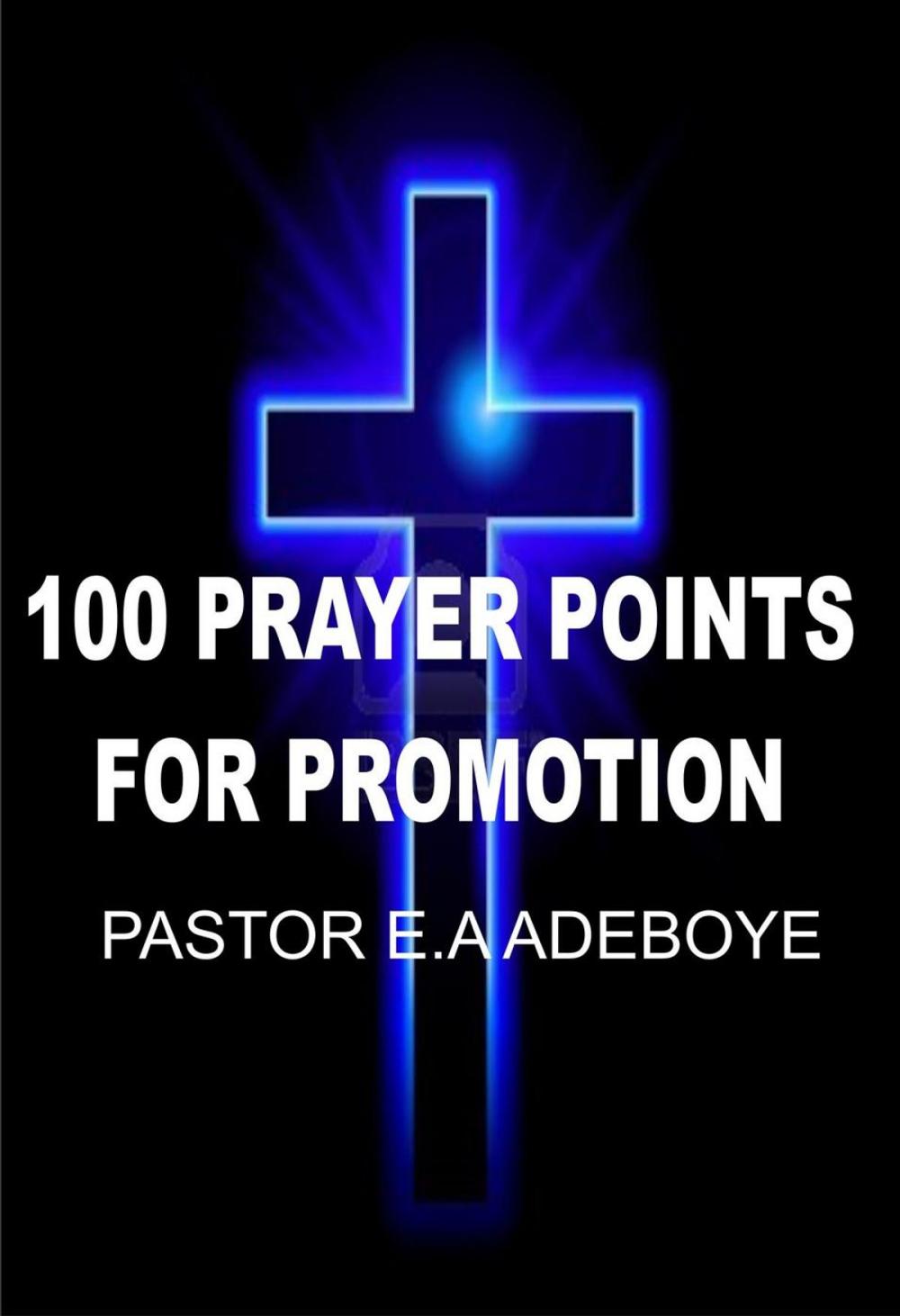 Big bigCover of 100 Prayer Points For Promotion