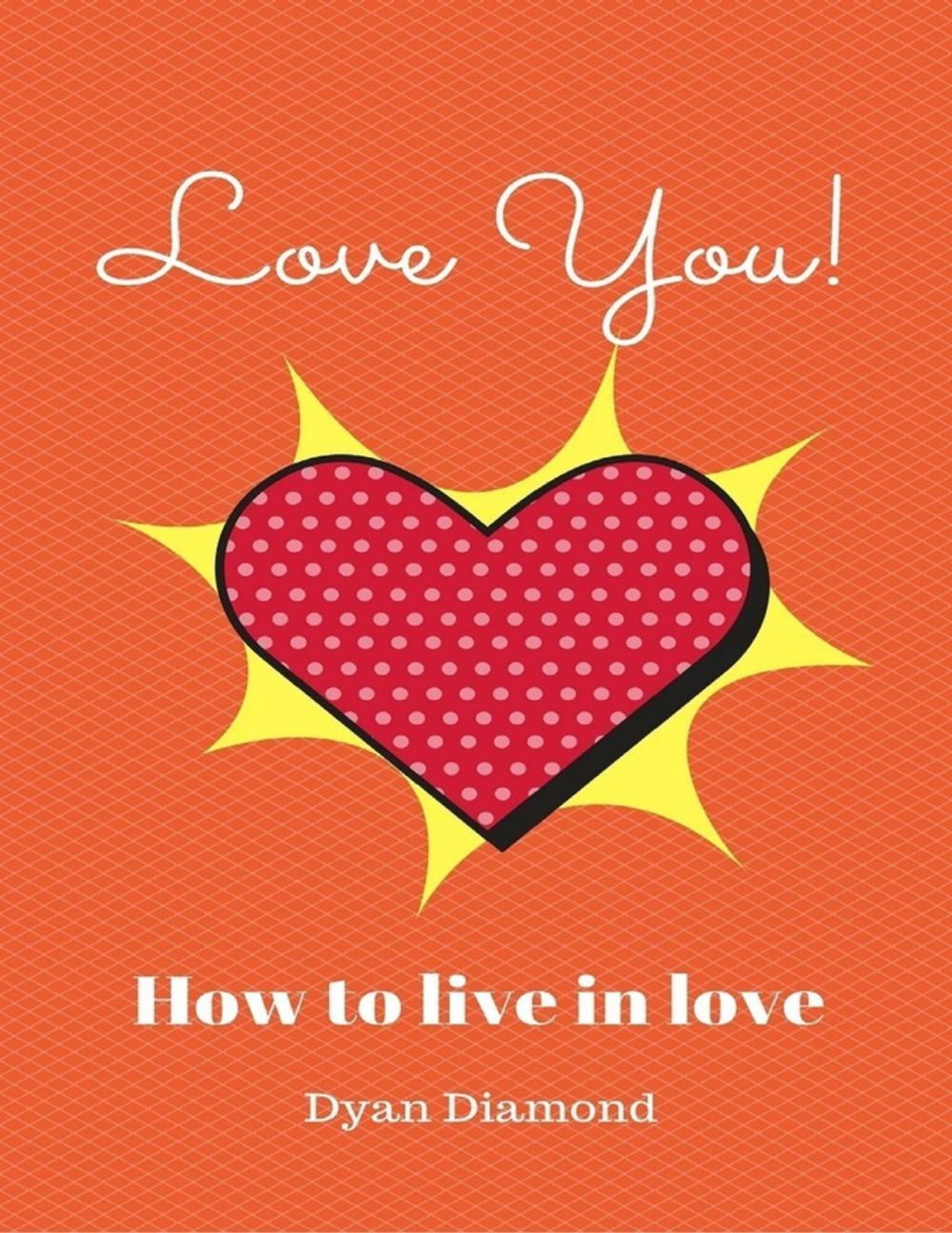 Big bigCover of Love You! How To Live In Love