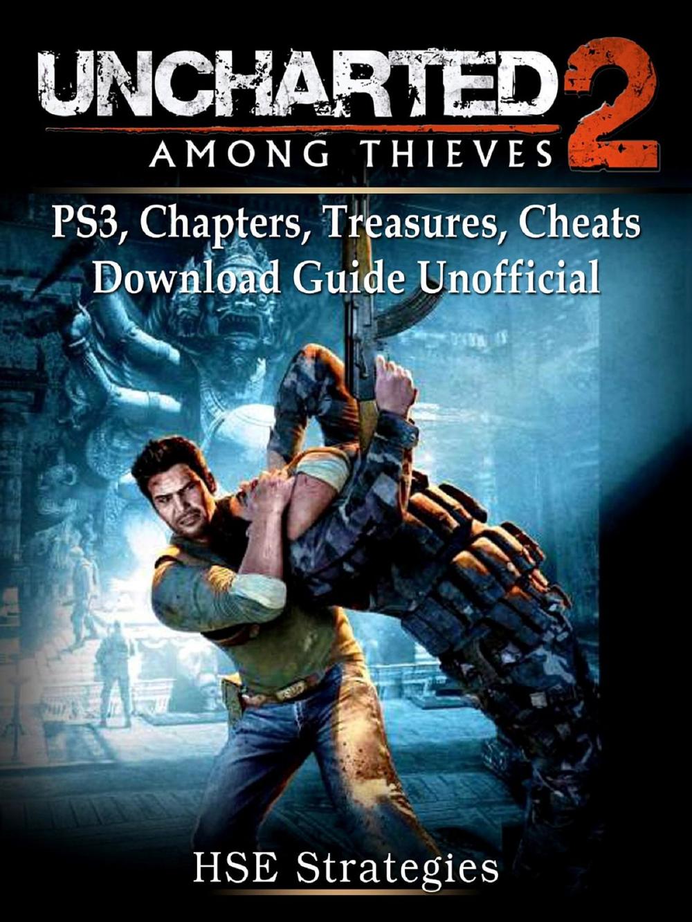 Big bigCover of Uncharted 2 Among Thieves PS3, Chapters, Treasures, Cheats, Download Guide Unofficial