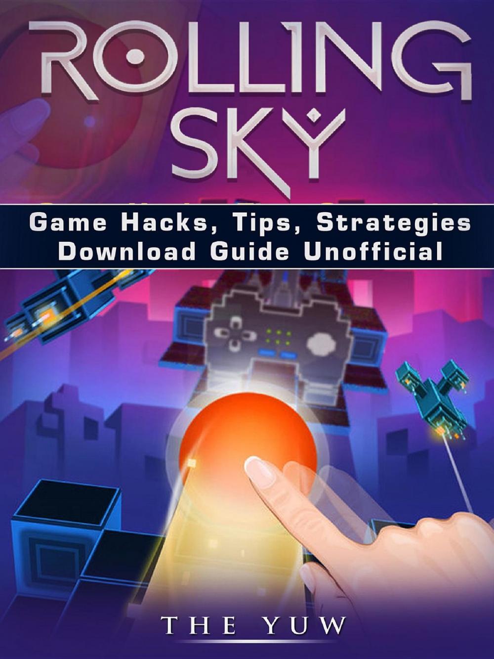 Big bigCover of Rolling Sky Game Guide Unofficial