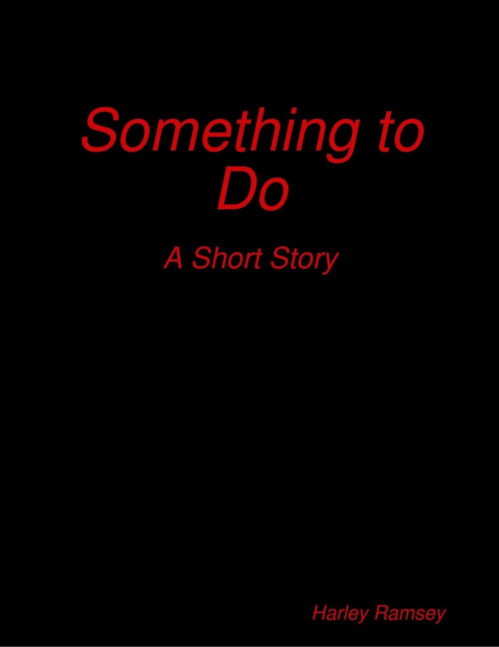 Big bigCover of Something to Do: A Short Story