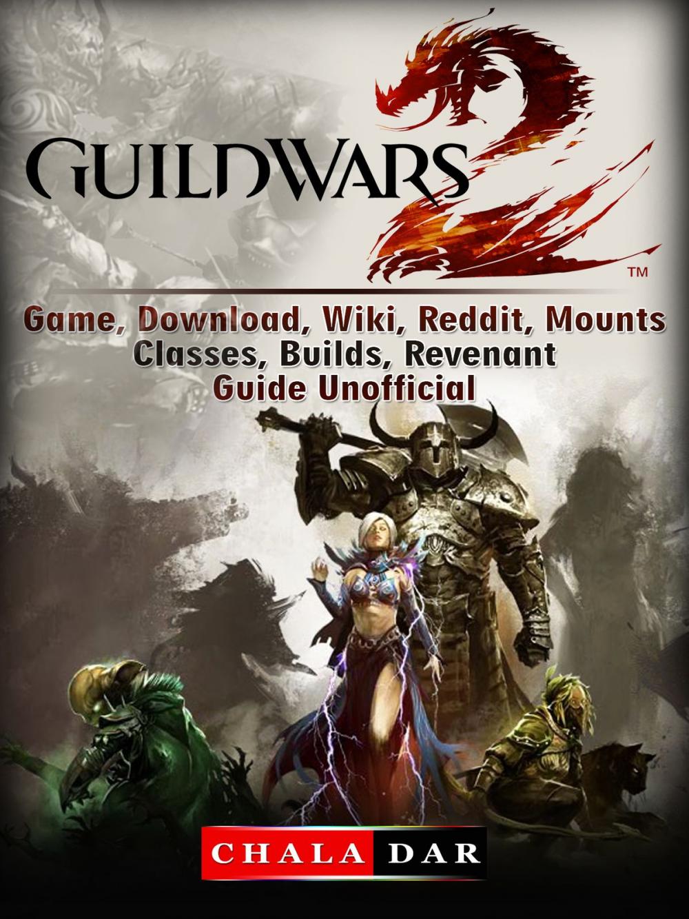 Big bigCover of Guild Wars 2 Game, Download, Wiki, Reddit, Mounts, Classes, Builds, Revenant, Guide Unofficial