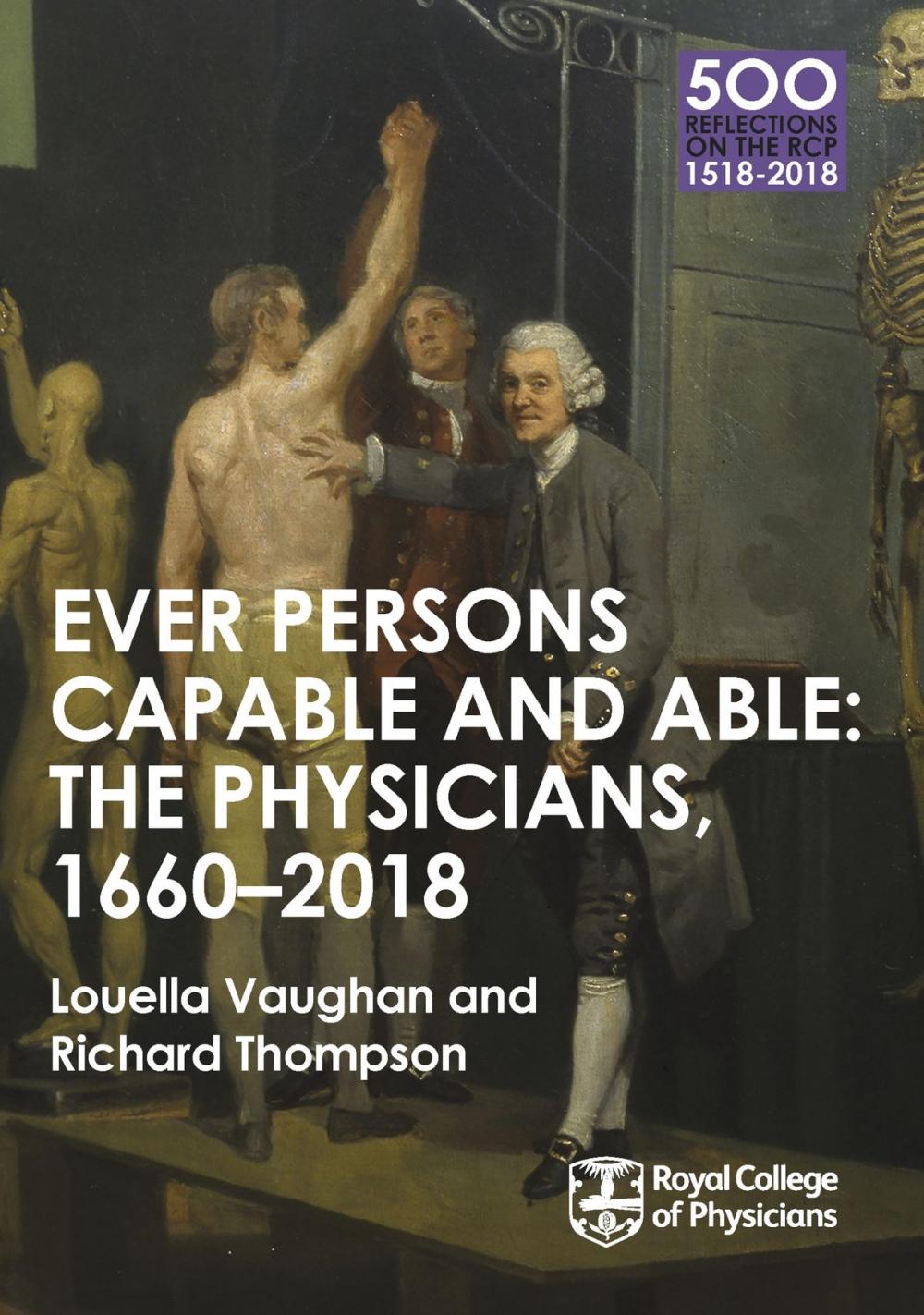 Big bigCover of The Physicians 1660-2018: Ever Persons Capable and Able