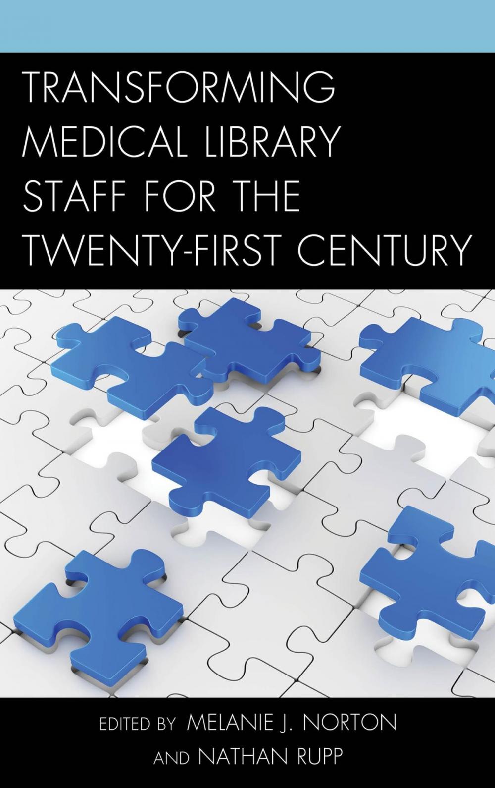 Big bigCover of Transforming Medical Library Staff for the Twenty-First Century