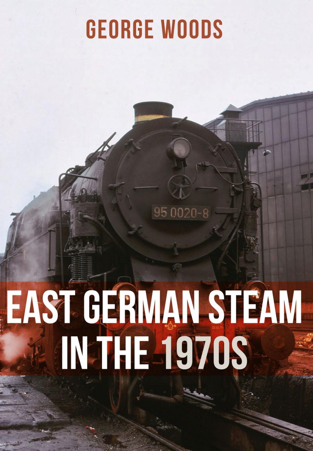 Big bigCover of East German Steam in the 1970s