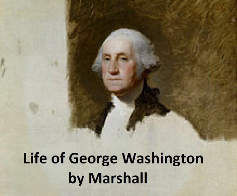 Big bigCover of The Life of George Washington, all five volumes in a single file