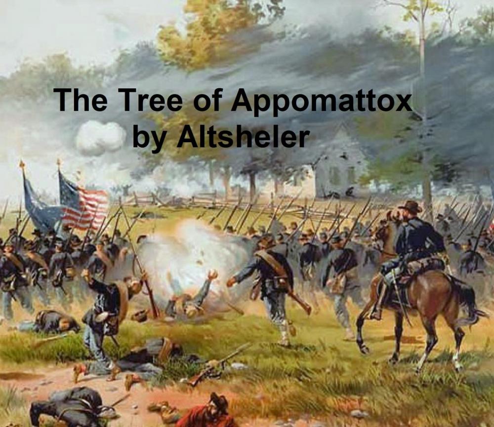 Big bigCover of The Tree of Appomattox, A Story of the Civil War's Close